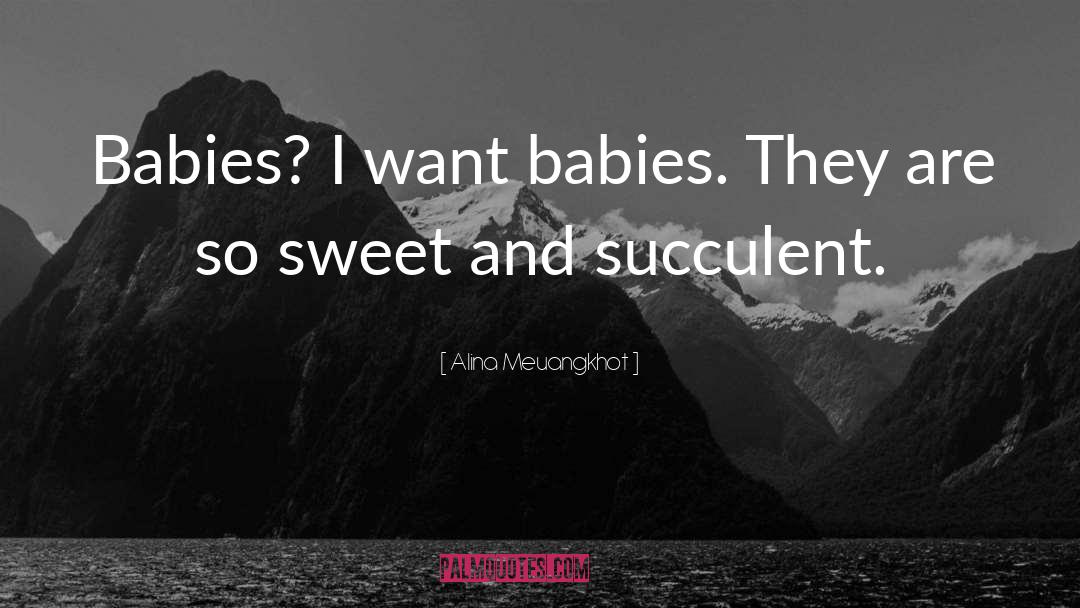 Crawling Babies quotes by Alina Meuangkhot