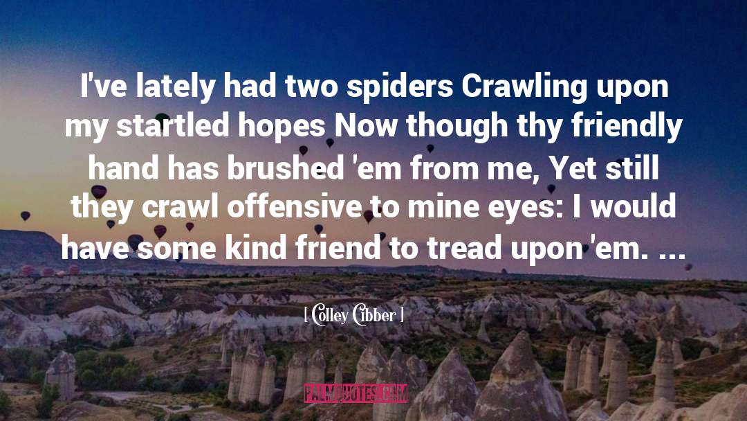 Crawling Babies quotes by Colley Cibber