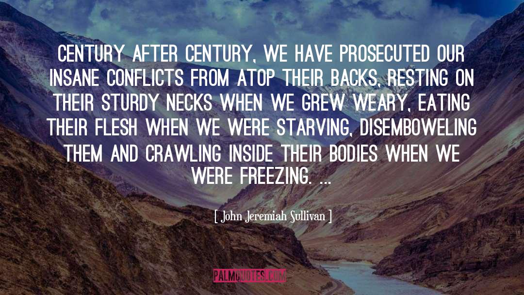 Crawling quotes by John Jeremiah Sullivan