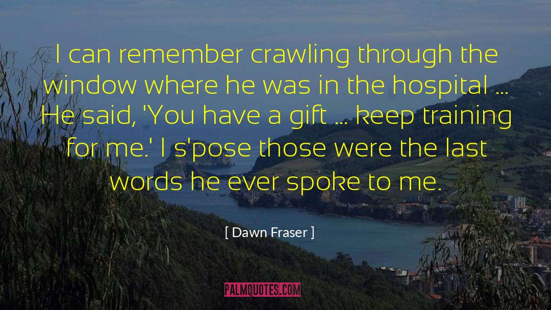 Crawling quotes by Dawn Fraser