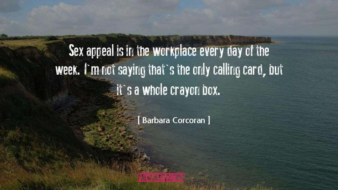 Crayon quotes by Barbara Corcoran