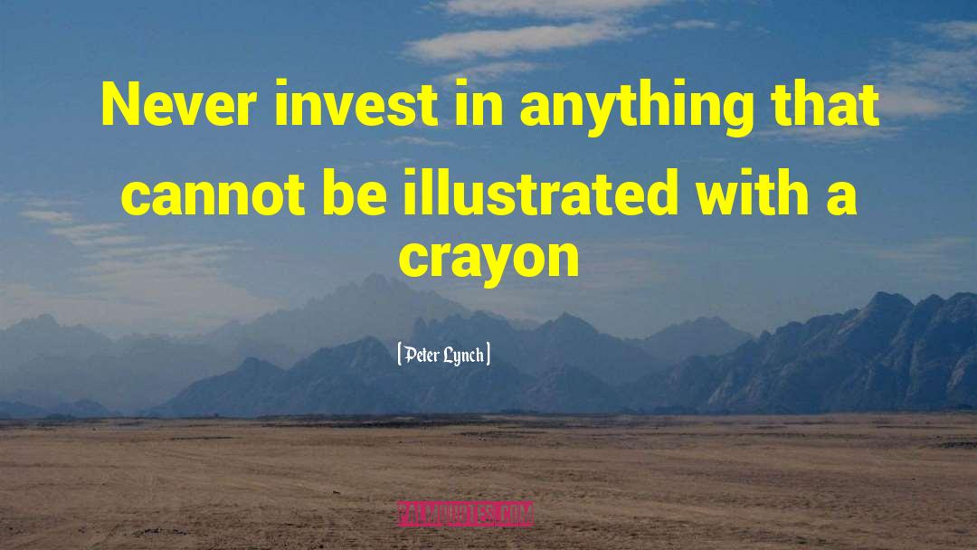Crayon quotes by Peter Lynch
