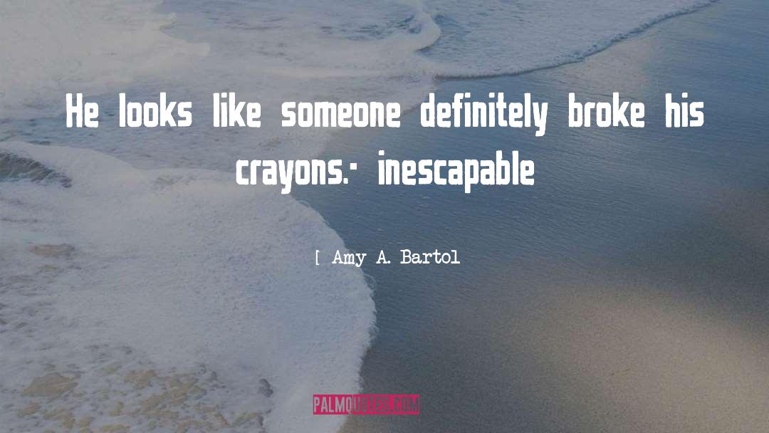 Crayons quotes by Amy A. Bartol