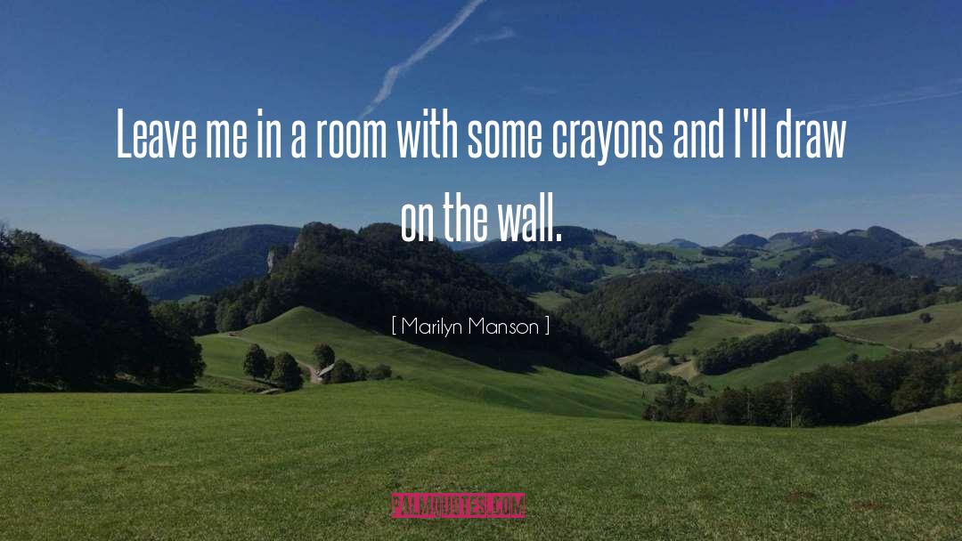 Crayons quotes by Marilyn Manson