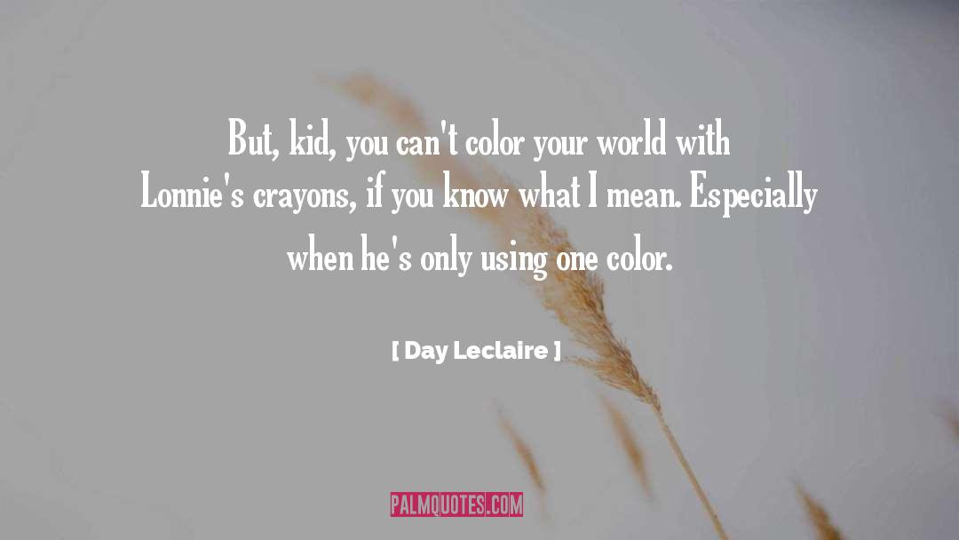 Crayons quotes by Day Leclaire