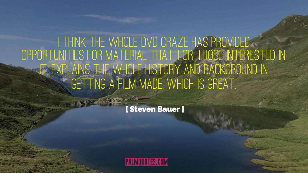 Craze quotes by Steven Bauer