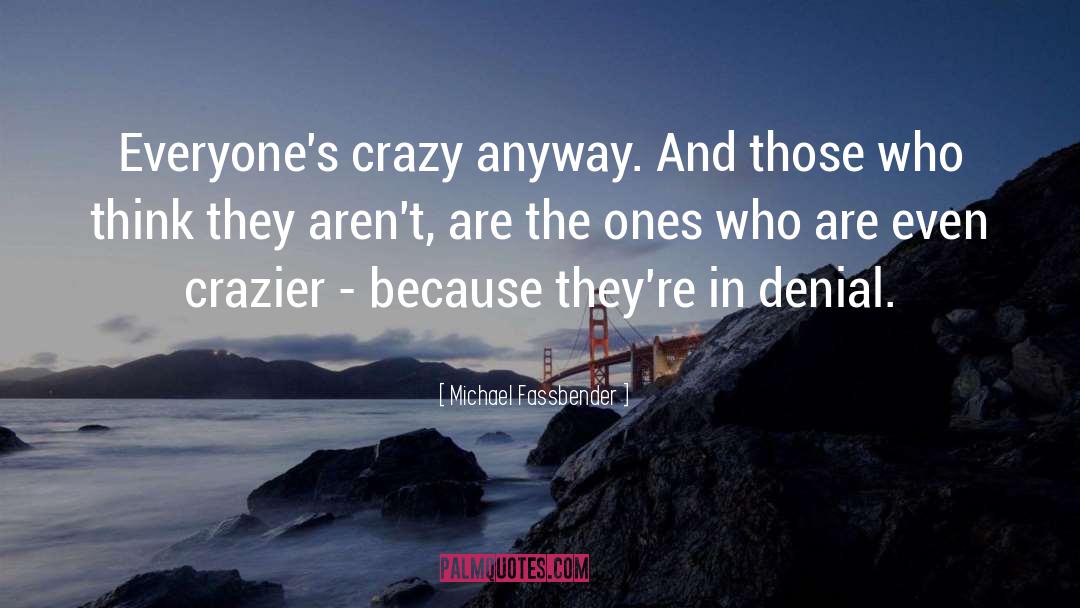 Crazier quotes by Michael Fassbender