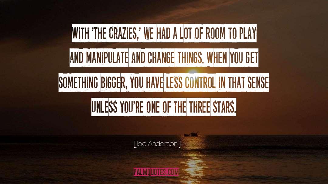 Crazies quotes by Joe Anderson