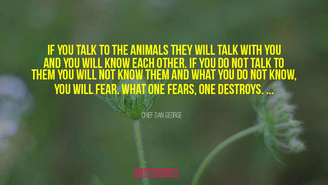 Craziest Animals quotes by Chief Dan George