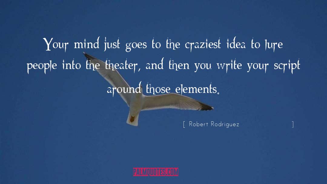 Craziest quotes by Robert Rodriguez