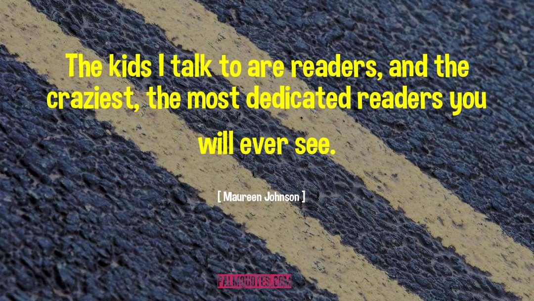 Craziest quotes by Maureen Johnson