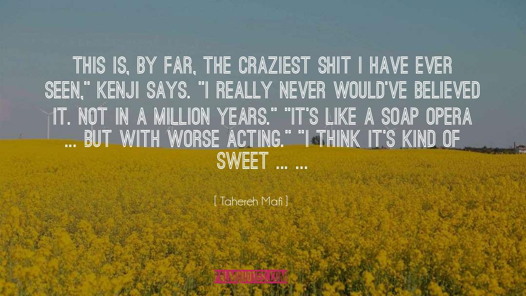Craziest quotes by Tahereh Mafi