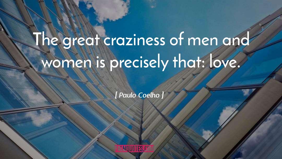 Craziness quotes by Paulo Coelho