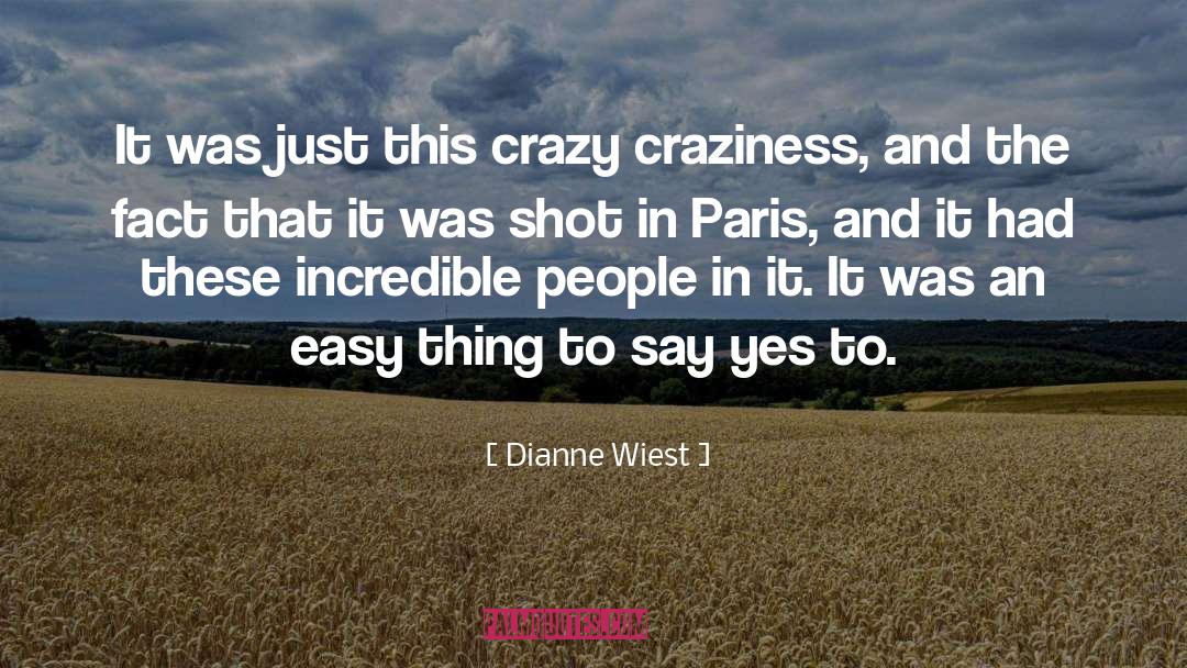 Craziness quotes by Dianne Wiest