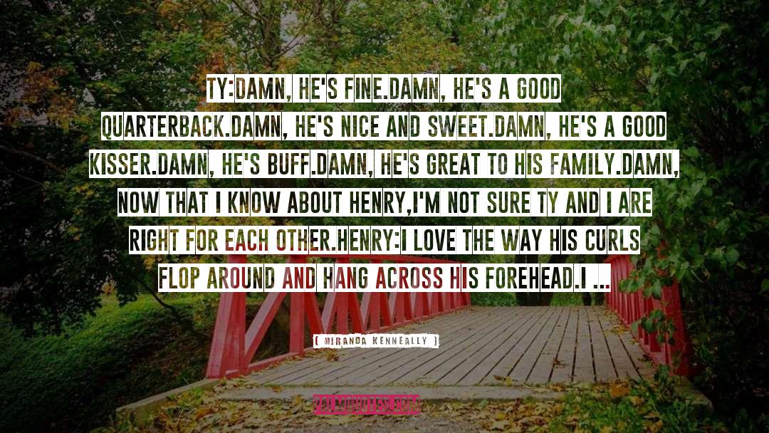 Crazy About Him Love quotes by Miranda Kenneally