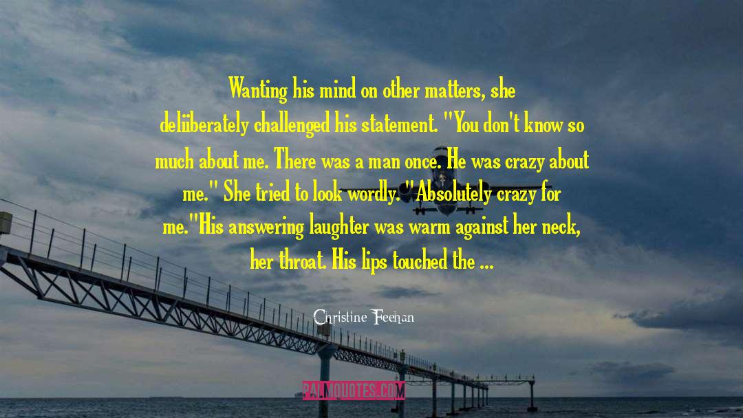 Crazy About Him Love quotes by Christine Feehan