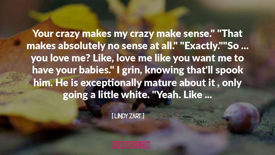 Crazy About Him Love quotes by Lindy Zart