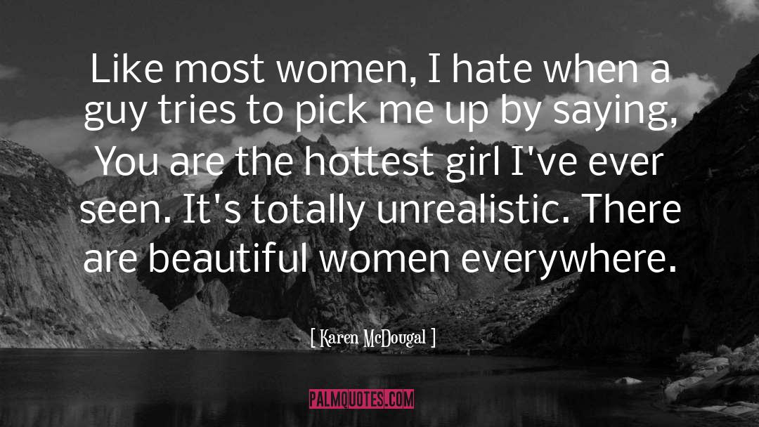 Crazy Beautiful Girl quotes by Karen McDougal