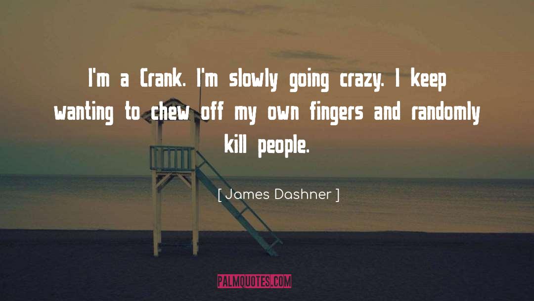 Crazy Bernie quotes by James Dashner