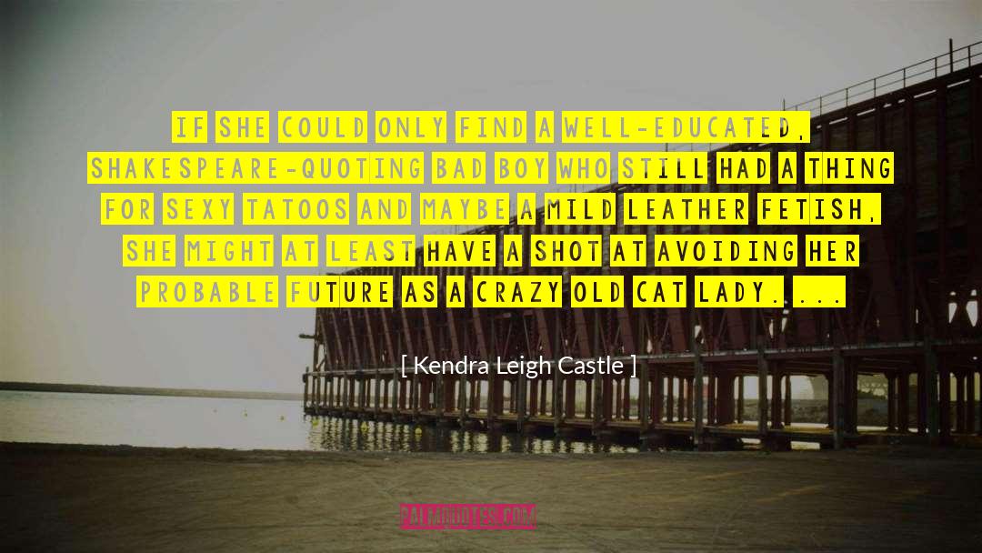Crazy Cat Ladies quotes by Kendra Leigh Castle