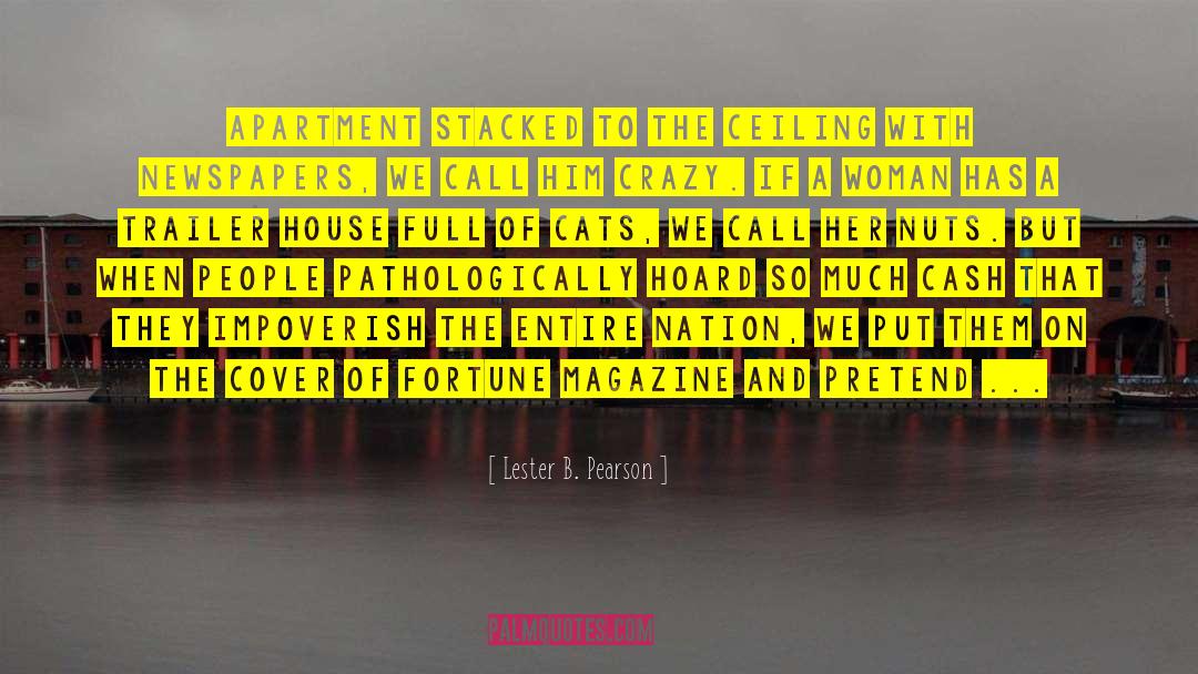 Crazy Cat Ladies quotes by Lester B. Pearson
