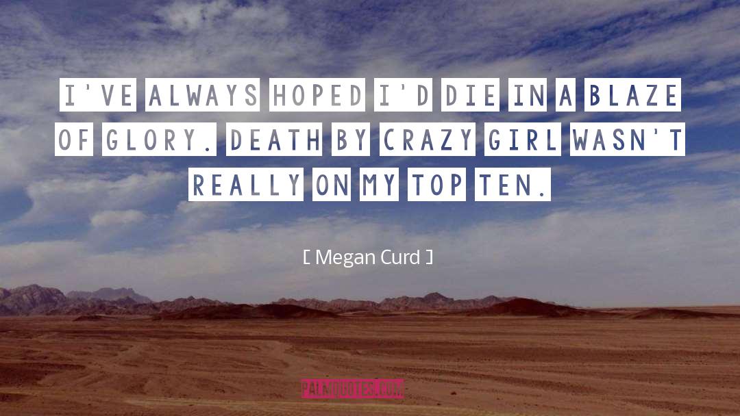 Crazy Girl quotes by Megan Curd