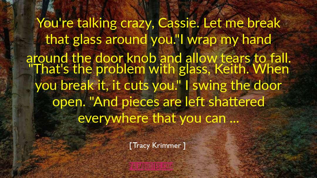 Crazy Heart Broken quotes by Tracy Krimmer