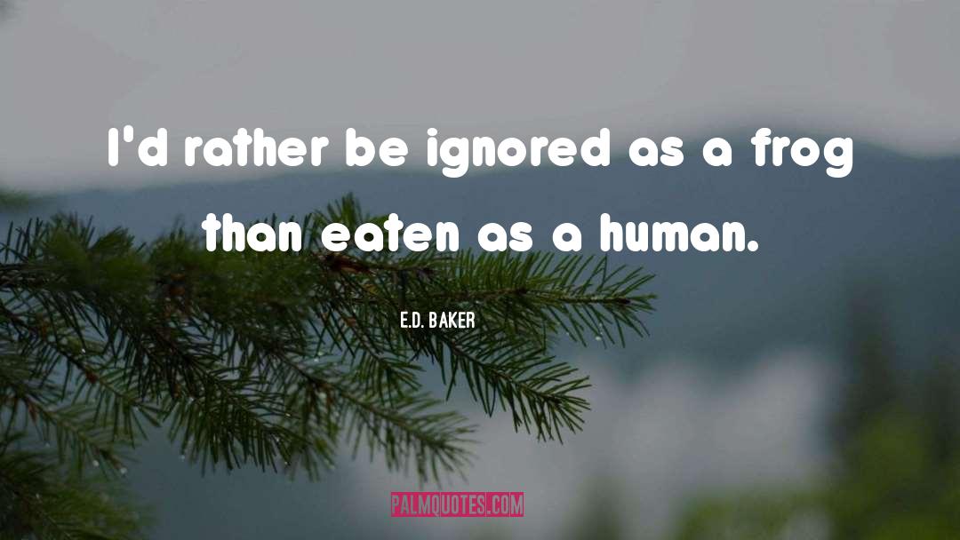 Crazy Human quotes by E.D. Baker