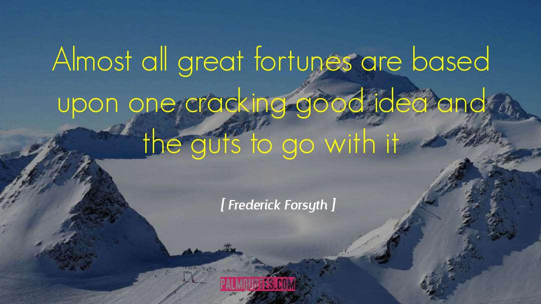 Crazy Idea quotes by Frederick Forsyth