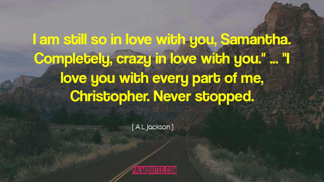 Crazy In Love quotes by A.L. Jackson