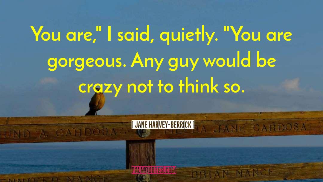 Crazy Jane quotes by Jane Harvey-Berrick