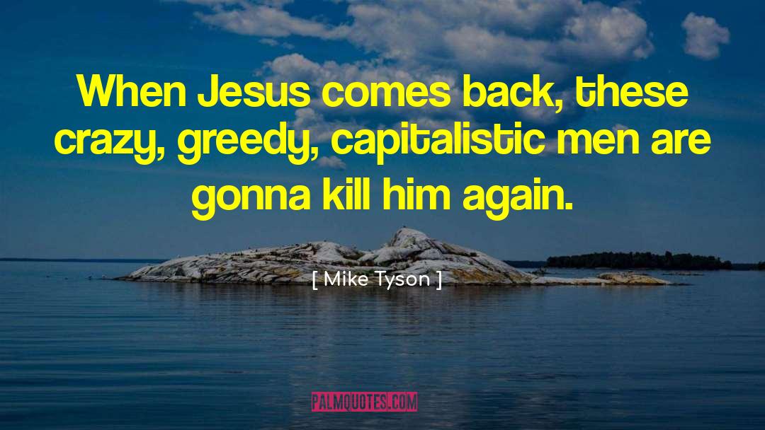 Crazy Jesus quotes by Mike Tyson