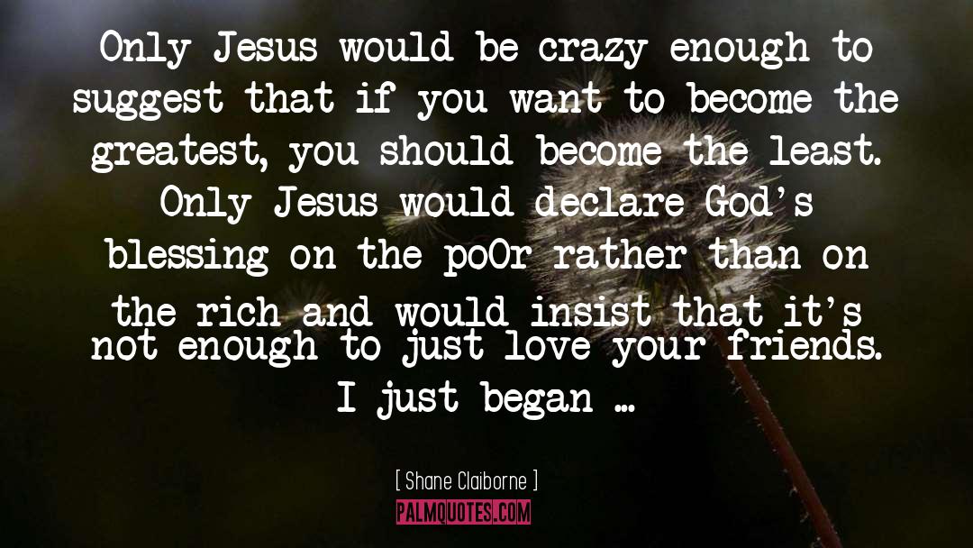 Crazy Jesus quotes by Shane Claiborne