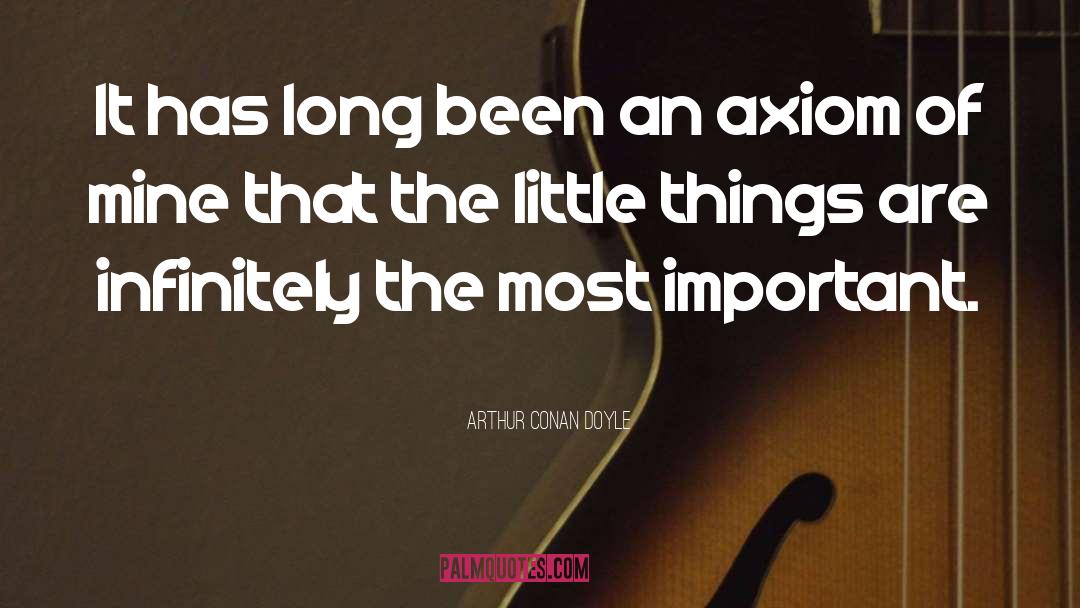 Crazy Little Things quotes by Arthur Conan Doyle
