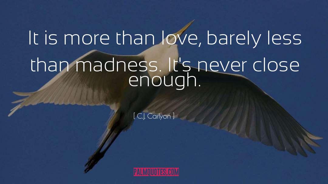 Crazy Love Book quotes by C.J. Carlyon