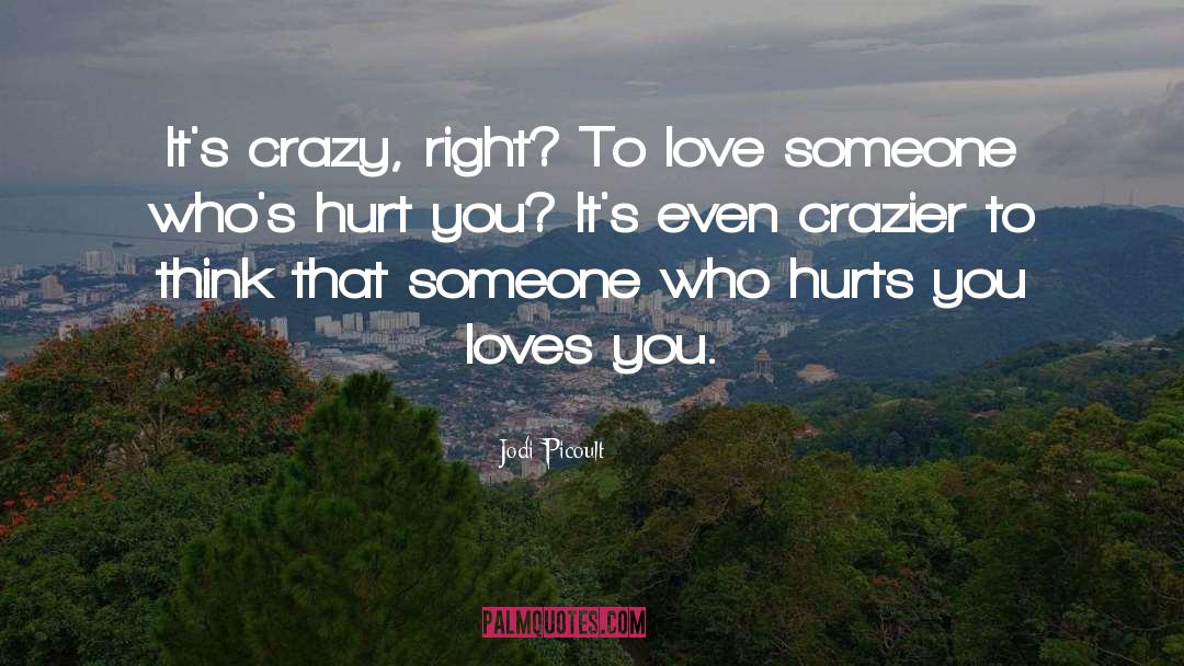 Crazy Love quotes by Jodi Picoult