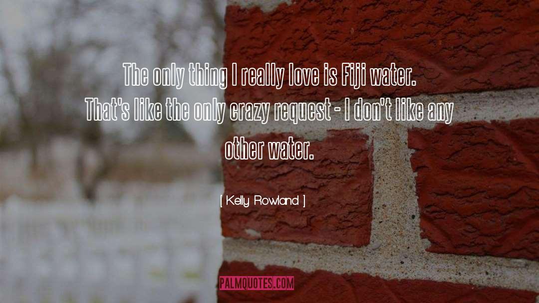 Crazy Love quotes by Kelly Rowland