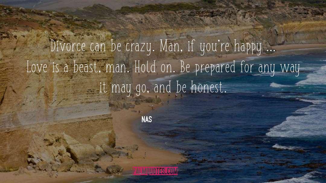 Crazy Man quotes by Nas