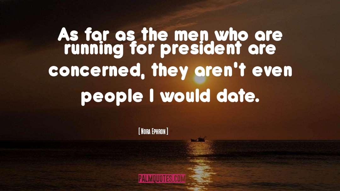 Crazy Men quotes by Nora Ephron