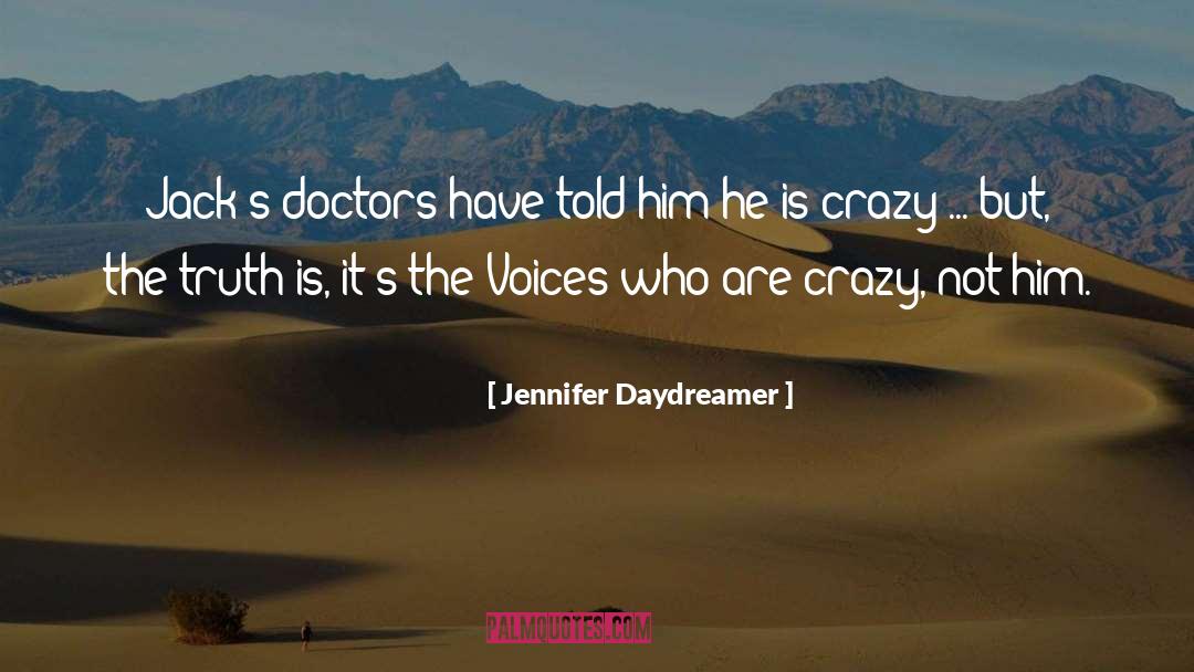 Crazy Not quotes by Jennifer Daydreamer