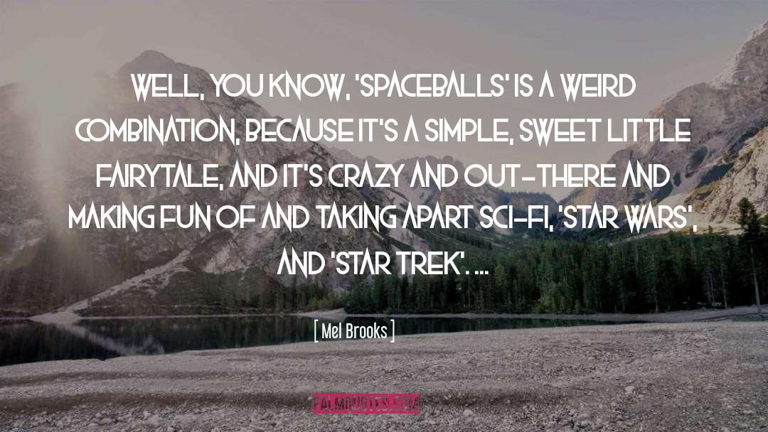 Crazy Not quotes by Mel Brooks