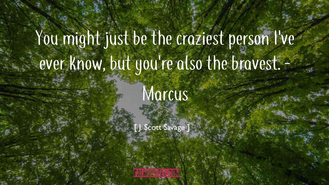 Crazy People quotes by J. Scott Savage