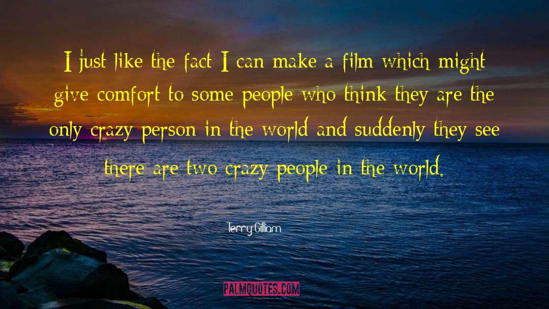 Crazy People quotes by Terry Gilliam