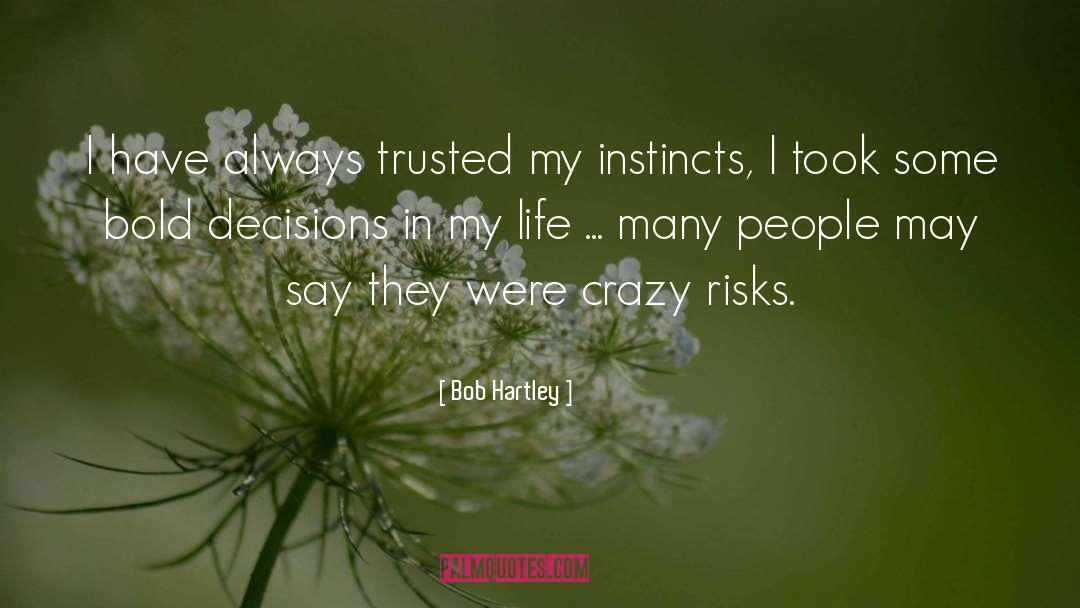 Crazy People quotes by Bob Hartley