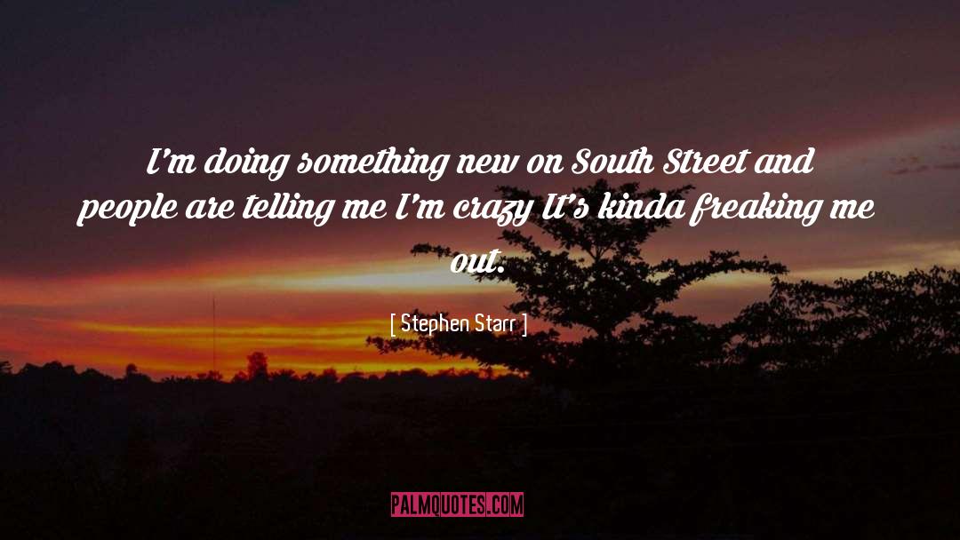 Crazy People quotes by Stephen Starr