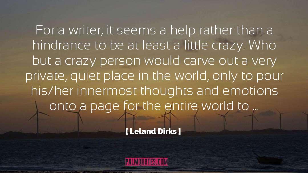 Crazy Person quotes by Leland Dirks