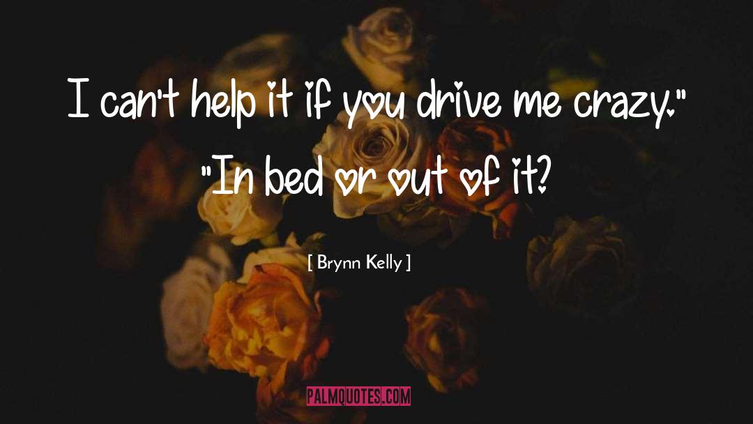 Crazy Plans quotes by Brynn Kelly