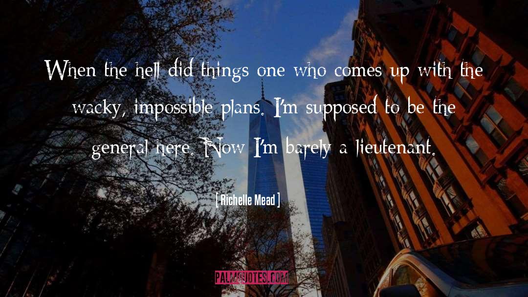 Crazy Plans quotes by Richelle Mead