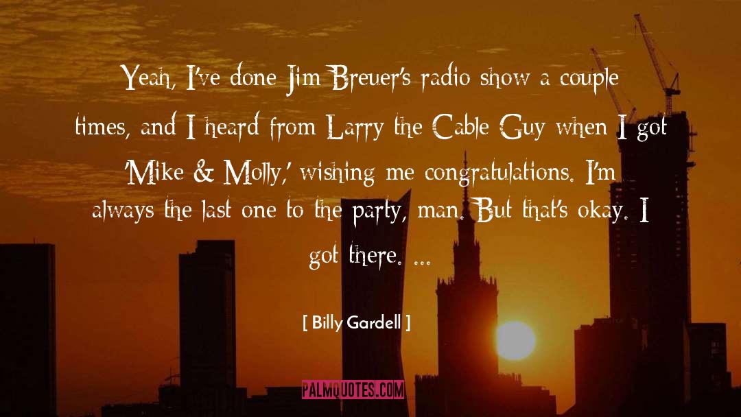 Crazy Radio Guy quotes by Billy Gardell