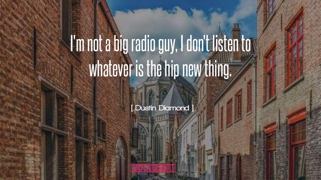 Crazy Radio Guy quotes by Dustin Diamond